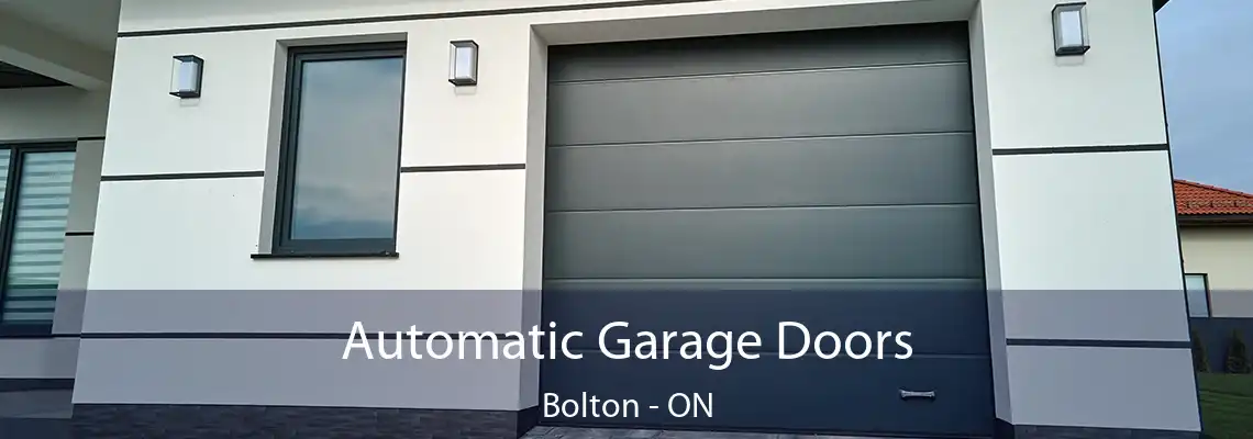 Automatic Garage Doors Bolton - ON