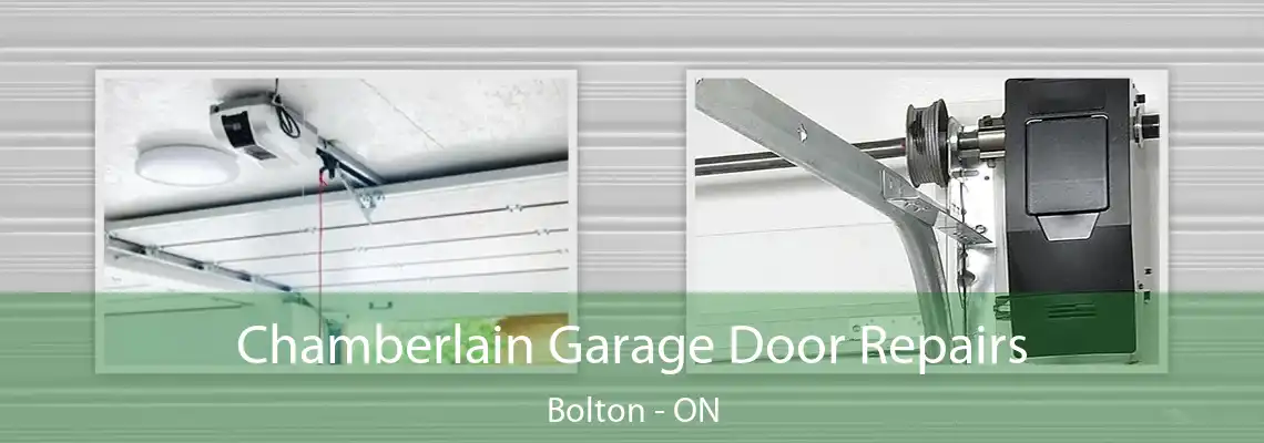 Chamberlain Garage Door Repairs Bolton - ON