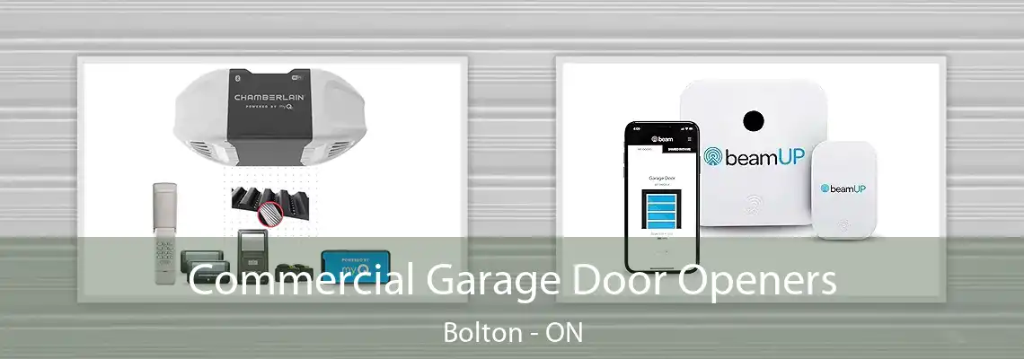 Commercial Garage Door Openers Bolton - ON