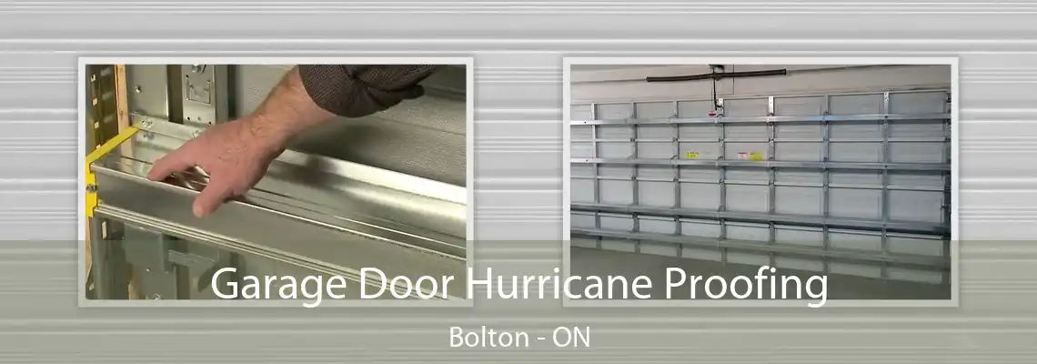 Garage Door Hurricane Proofing Bolton - ON
