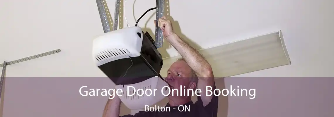 Garage Door Online Booking Bolton - ON