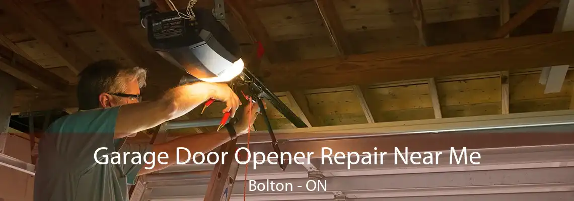 Garage Door Opener Repair Near Me Bolton - ON