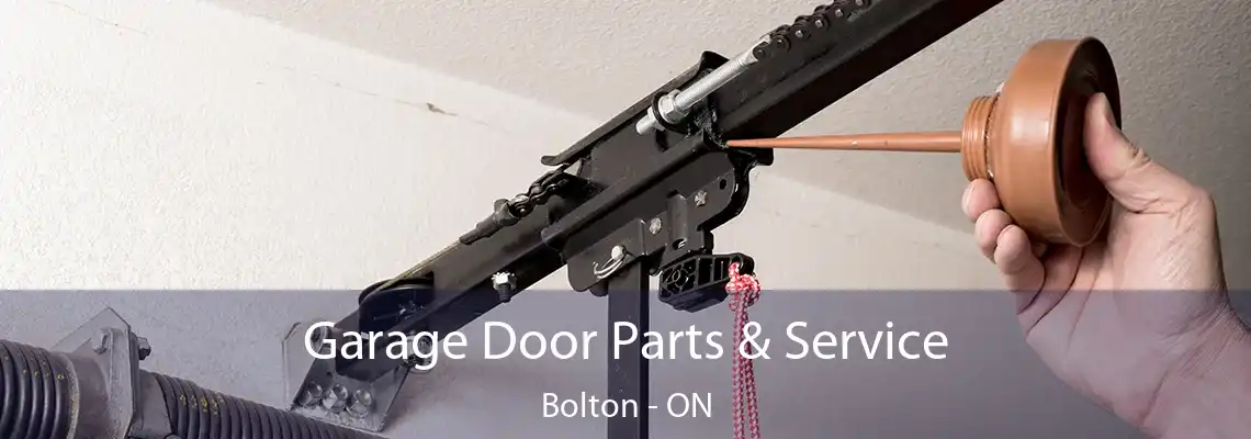 Garage Door Parts & Service Bolton - ON