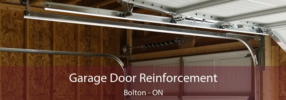 Garage Door Reinforcement Bolton - ON