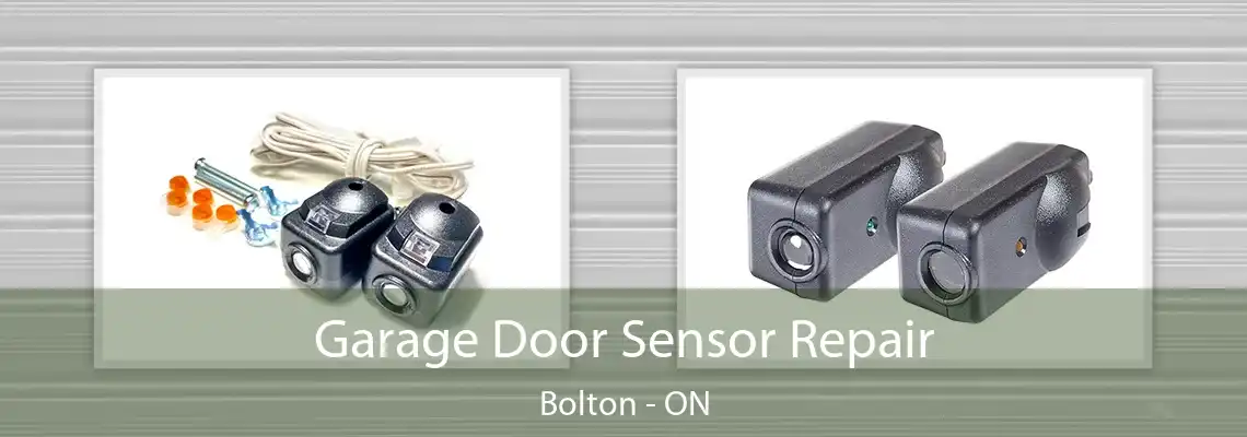 Garage Door Sensor Repair Bolton - ON
