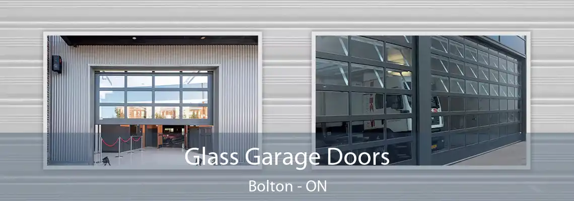 Glass Garage Doors Bolton - ON