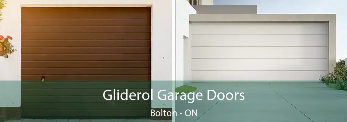 Gliderol Garage Doors Bolton - ON