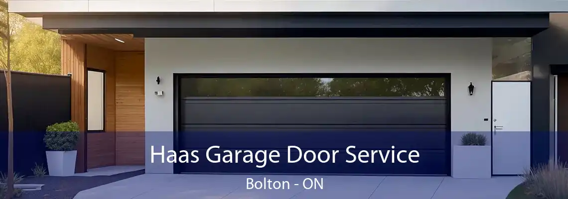 Haas Garage Door Service Bolton - ON