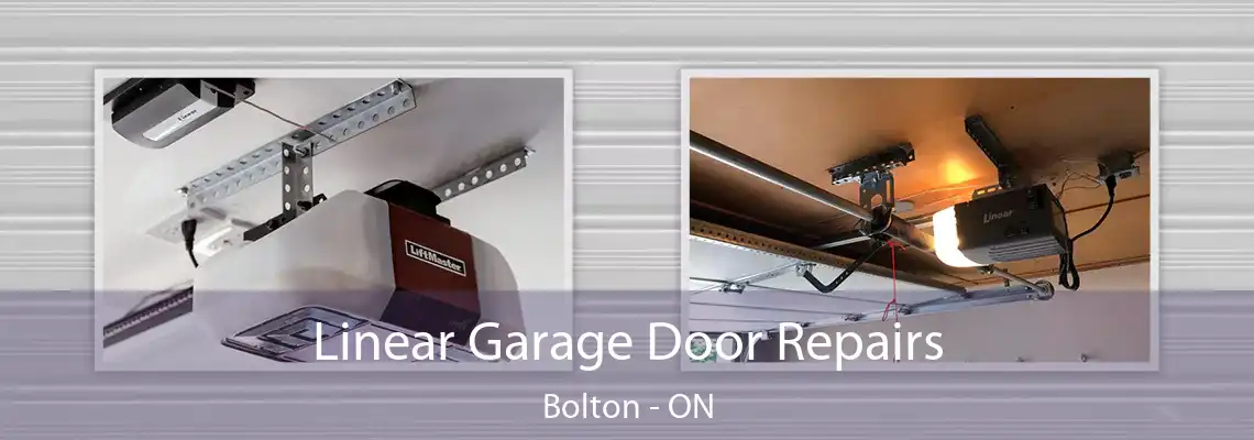 Linear Garage Door Repairs Bolton - ON
