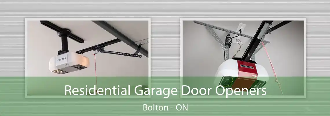 Residential Garage Door Openers Bolton - ON