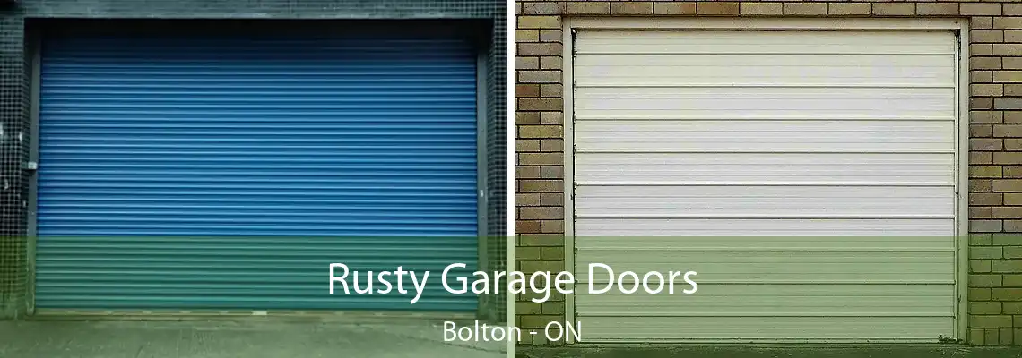 Rusty Garage Doors Bolton - ON