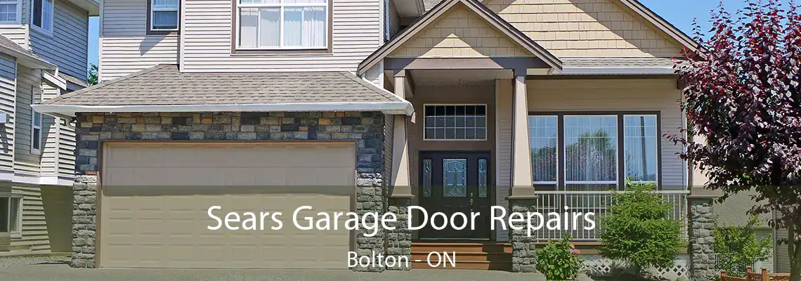 Sears Garage Door Repairs Bolton - ON