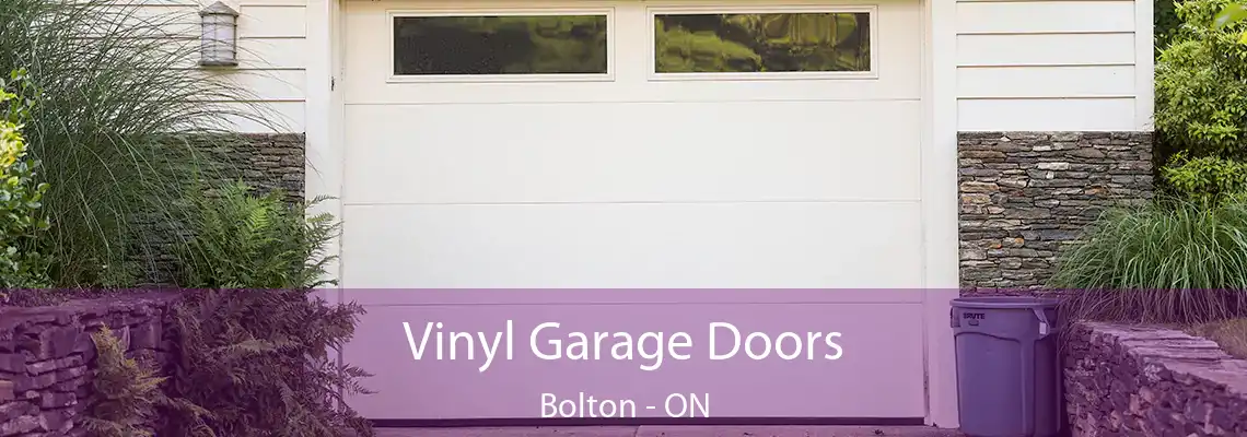 Vinyl Garage Doors Bolton - ON